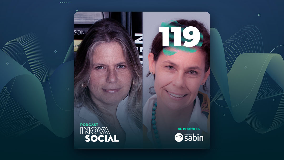 Podcast #119: Destravando a Economia de Impacto e o potencial brasileiro