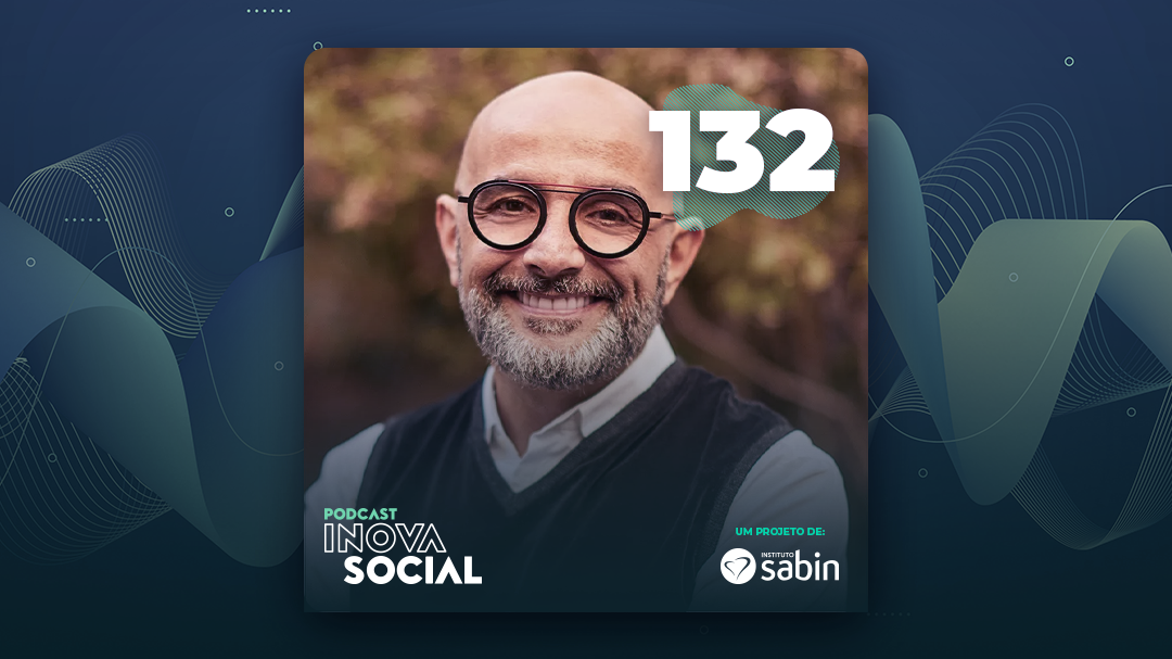 Podcast #132 | Sorriso de impacto: A trajetória da ONG Turma do Bem